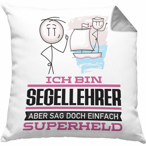 Segellehrer Geschenk Kissen mit Füllung 40x40 Ich Bin Segellehrer Aber Sag Doch Einfach Superheld Lustige Geschenkdiee für Segellehrer (Grau) Grau Trendation