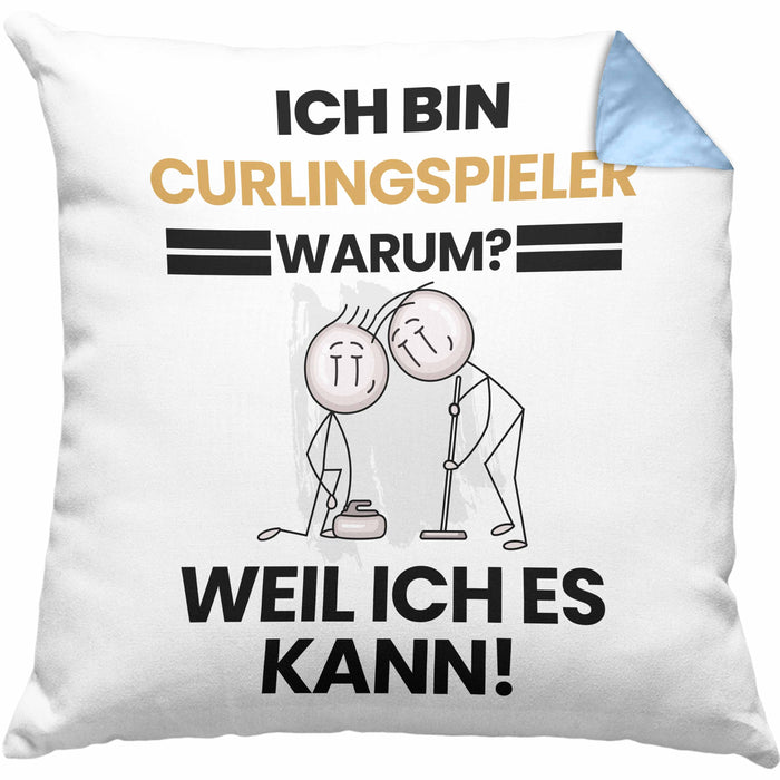 Curlingspieler Geschenk Kissen mit Füllung 40x40 Lustiger Spruch Ich Bin Curlingspieler Warum Weil Ich Es Kann Geschenkidee Bester Curlingspieler Geburtstag (Grau) Blau Trendation