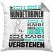 Hundetrainer Geschenk Kaffee-Kissen mit Füllung 40x40 Geschenkidee für Hundetrainer Ich Bin Hundetrainer Ich Kann Es Dir Erklären Jedoch Nicht Für Dich Verstehen Spruch Lustig (Grau) Grau Trendation