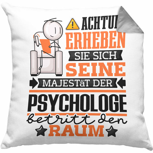 Psychologe Geschenk Kissen mit Füllung 40x40 Lustiger Spruch Erheben Sie Sich Der Psychologe Betritt den Raum (Grau) Grau Trendation
