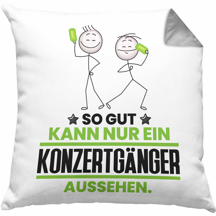 Konzertgänger Geschenk Kissen mit Füllung 40x40 So Gut Kann Nur Ein Konzertgänger Aussehen Geschenkidee (Grau) Grau Trendation