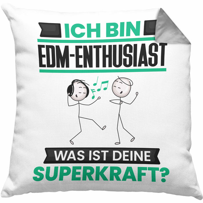 EDM-Enthusiast Kissen mit Füllung 40x40 Geschenk für EDM-Enthusiast Geburtstag Lustiger Spruch Was Ist Deine Superkraft (Grau) Grau Trendation