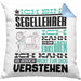 Segellehrer Geschenk Kaffee-Kissen mit Füllung 40x40 Geschenkidee für Segellehrer Ich Bin Segellehrer Ich Kann Es Dir Erklären Jedoch Nicht Für Dich Verstehen Spruch Lustig (Grau) Blau Trendation