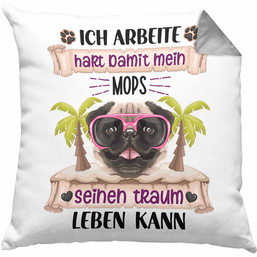 Mops Besitzer Kissen mit Füllung 40x40 Geschenk Lustiger Spruch Geschenkidee Ich Arbeite Hart Damit Mein Mops Seinen Traum Leben Kann (Grau) Grau Trendation