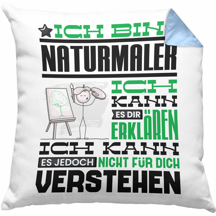 Naturmaler Geschenk Kaffee-Kissen mit Füllung 40x40 Geschenkidee für Naturmaler Ich Bin Naturmaler Ich Kann Es Dir Erklären Jedoch Nicht Für Dich Verstehen Spruch Lustig (Grau) Blau Trendation