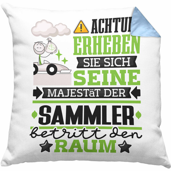 Sammler Geschenk Kissen mit Füllung 40x40 Lustiger Spruch Erheben Sie Sich Der Sammler Betritt den Raum (Grau) Blau Trendation