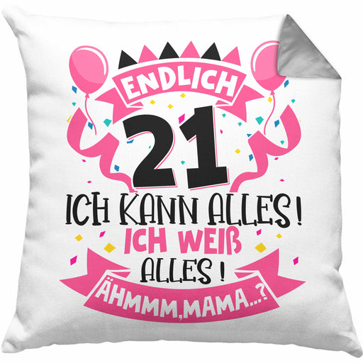 21. Geburtstag Geschenk Kissen mit Füllung 40x40 Frauen Mädchen Geschenkidee Endlich 21 Ich Kann Alles Ich Weiß Alles Ähm Mama (Grau) Grau Trendation