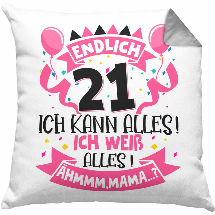 21. Geburtstag Geschenk Kissen mit Füllung 40x40 Frauen Mädchen Geschenkidee Endlich 21 Ich Kann Alles Ich Weiß Alles Ähm Mama (Grau) Grau Trendation