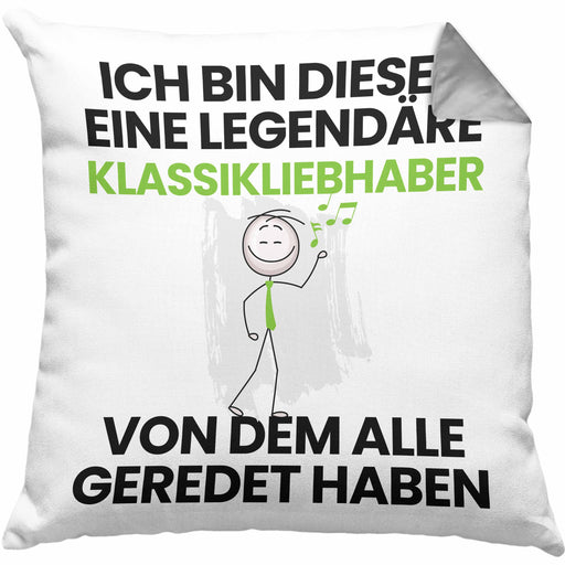 Klassikliebhaber Geschenk Kissen mit Füllung 40x40 Lustige Geschenkidee Geburtstag für Klassikliebhaber Ich Bin Dieser Legendäre Klassikliebhaber Von Dem Alle Geredet Haben (Grau) Grau Trendation