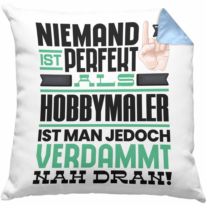 Hobbymaler Geschenk Kissen mit Füllung 40x40 Lustige Geschenkidee für Hobbymaler Geburtstag Niemand Ist Perfekt Aber Als Hobbymaler Ist Man Nah Dran (Grau) Blau Trendation