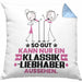 Klassikliebhaber Geschenk Kissen mit Füllung 40x40 So Gut Kann Nur Ein Klassikliebhaber Aussehen Geschenkidee (Grau) Blau Trendation