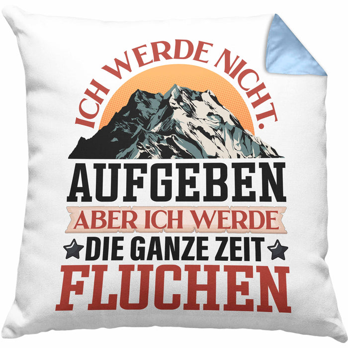 Wandern Kissen mit Füllung 40x40 Geschenk Spruch Wandern Ich Werde Nicht Aufgeben Aber Fluchen Kaffee Wandern Berge (Grau) Blau Trendation