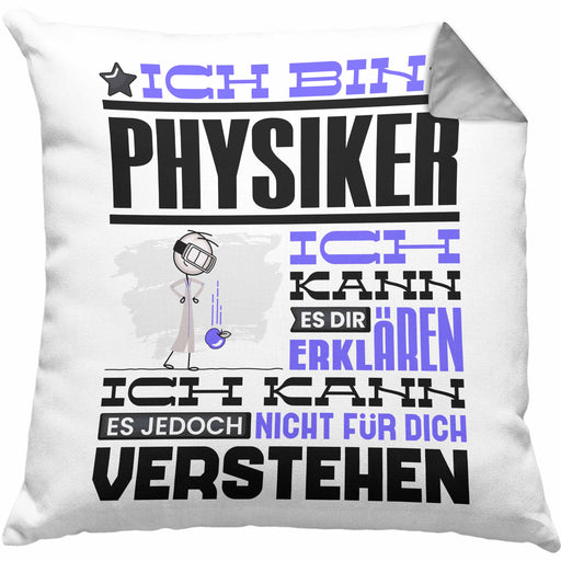 Physiker Geschenk Kissen mit Füllung 40x40 Geschenkidee für Physiker Geburtstag Lustiger Spruch Ich Bin Physiker Ich Kann Es Dir Erklären Aber Nicht Für Dich Verstehen (Grau) Grau Trendation