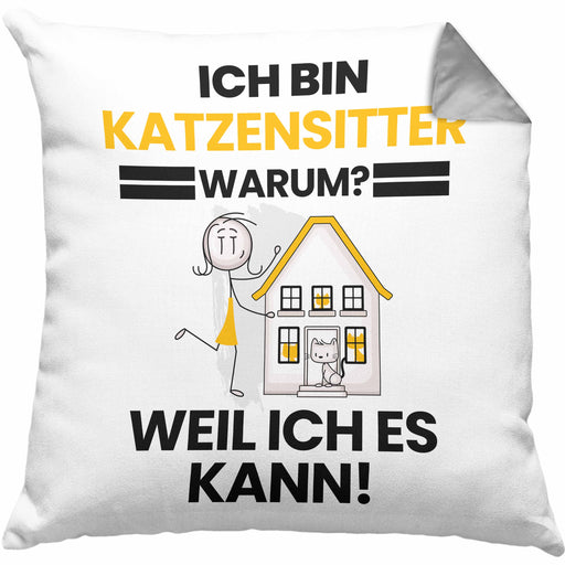 Katzensitter Geschenk Kissen mit Füllung 40x40 Lustiger Spruch Ich Bin Katzensitter Warum Weil Ich Es Kann Geschenkidee Bester Katzensitter Geburtstag (Grau) Grau Trendation