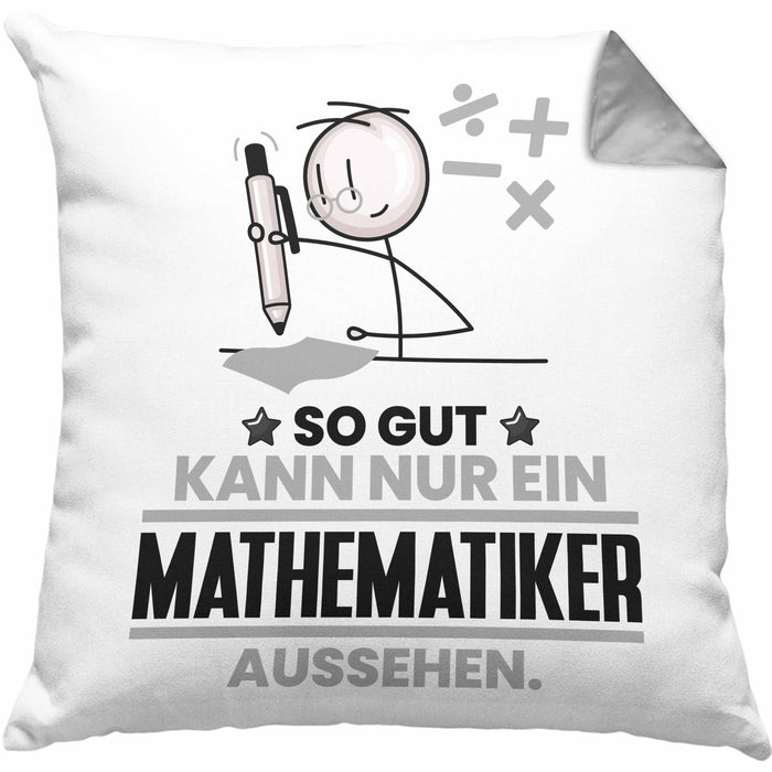 Mathematiker Geschenk Kissen mit Füllung 40x40 So Gut Kann Nur Ein Mathematiker Aussehen Geschenkidee (Grau) Grau Trendation