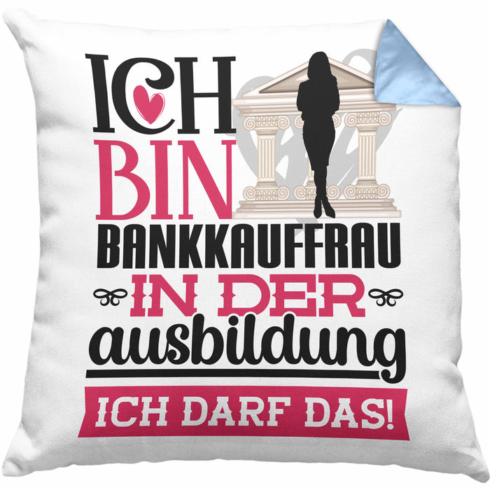 Bankkauffrau Ausbildung Start Geschenk Kissen mit Füllung 40x40 Ich Bin Bankkauffrau In Der Ausbildung Ich Darf Das Geschenkidee (Grau) Blau Trendation