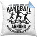 Mädchen Handball-Spielerin Kissen mit Füllung 40x40 Geschenk Spruch Echte Mädchen Spielen Handball Geschenkidee Frauen Ein Tag Ohne Handball Ist Wie Keine Ahnung (Grau) Blau Trendation