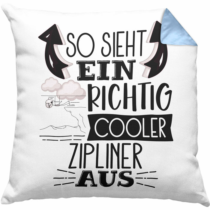 So Sieht Ein Richtig Cooler Zipliner Aus Geschenk Kissen mit Füllung 40x40 Lustiger Spruch Geschenkidee (Grau) Blau Trendation