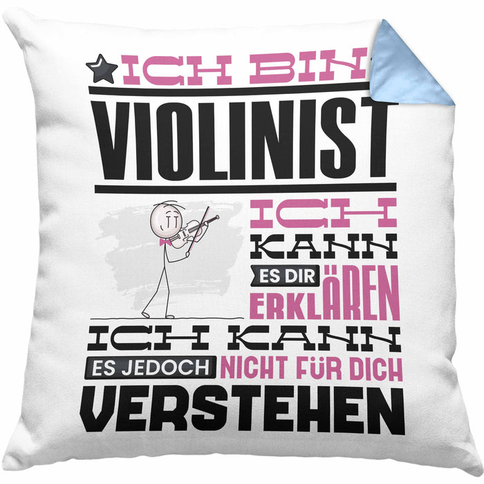 Violinist Geschenk Kissen mit Füllung 40x40 Geschenkidee für Violinist Geburtstag Lustig Ich Bin Violinist Ich Kann Es Dir Erklären Aber Nicht Für Dich Verstehen (Grau) Blau Trendation