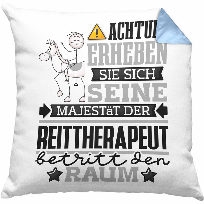 Reittherapeut Geschenk Kissen mit Füllung 40x40 Lustiger Spruch Erheben Sie Sich Der Reittherapeut Betritt den Raum (Grau) Blau Trendation