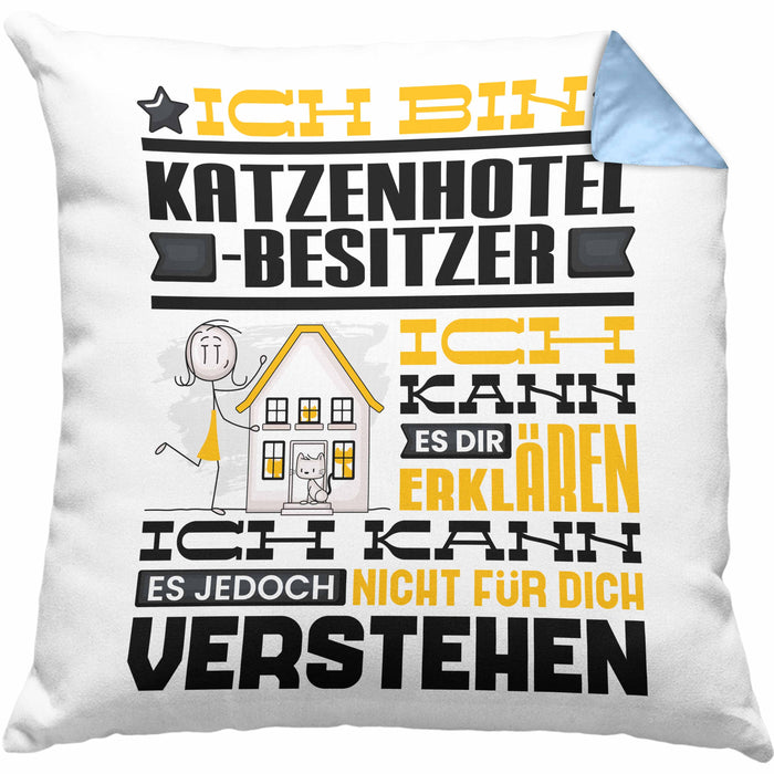 Katzenhotelbesitzer Geschenk Kaffee-Kissen mit Füllung 40x40 Geschenkidee für Katzenhotelbesitzer Ich Bin Katzenhotelbesitzer Ich Kann Es Dir Erklären Jedoch Nicht Für Dich Verstehen Spruch Lustig (Grau) Blau Trendation