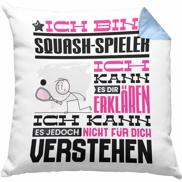 Squash-Spieler Geschenk Kaffee-Kissen mit Füllung 40x40 Geschenkidee für Squash-Spieler Ich Bin Squash-Spieler Ich Kann Es Dir Erklären Jedoch Nicht Für Dich Verstehen Spruch Lustig (Grau) Blau Trendation
