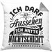 Nachtschicht Kissen mit Füllung 40x40 Geschenk Nachtschichten Ich Darf So Aussehen Geschenkidee (Grau) Grau Trendation