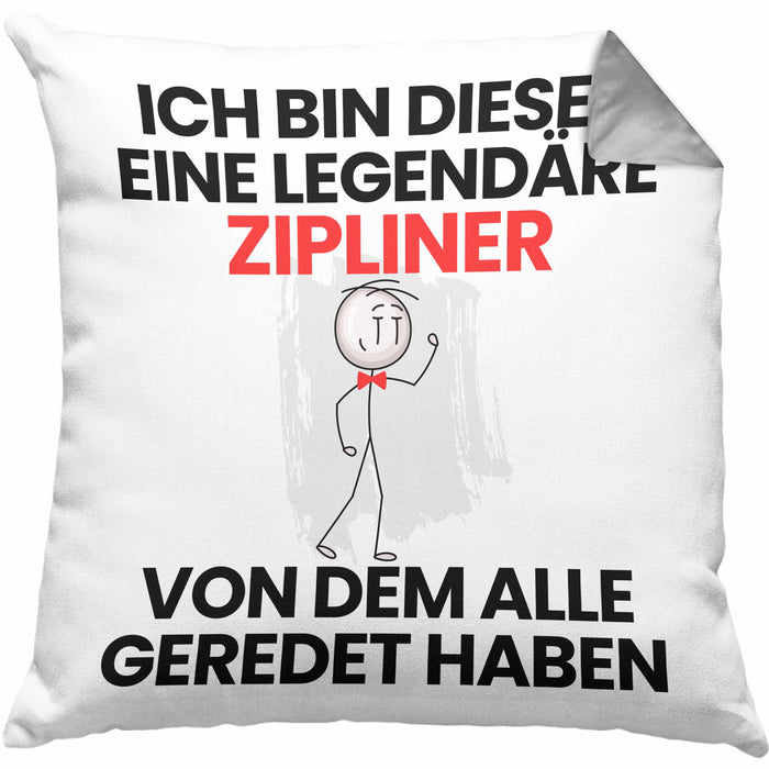 Zipliner Geschenk Kissen mit Füllung 40x40 Lustige Geschenkidee Geburtstag für Zipliner Ich Bin Dieser Legendäre Zipliner Von Dem Alle Geredet Haben (Grau) Grau Trendation