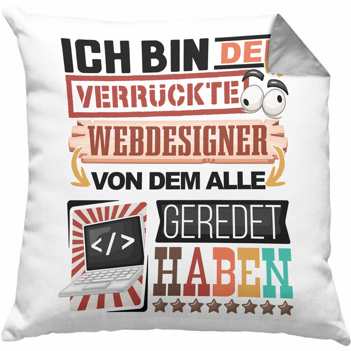 Webdesigner Kissen mit Füllung 40x40 Geschenk Spruch Lustig Geschenkidee für Webdesigner Geburtstag Ich Bin Der Verrückte Webdesigner (Grau) Grau Trendation