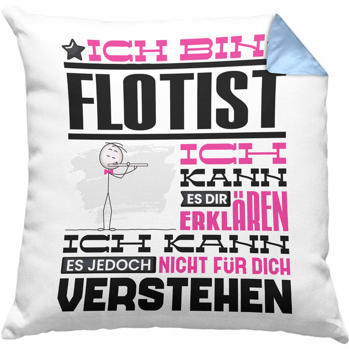 Flötist Geschenk Kissen mit Füllung 40x40 Geschenkidee für Flötist Geburtstag Lustig Ich Bin Flötist Ich Kann Es Dir Erklären Aber Nicht Für Dich Verstehen (Grau) Blau Trendation