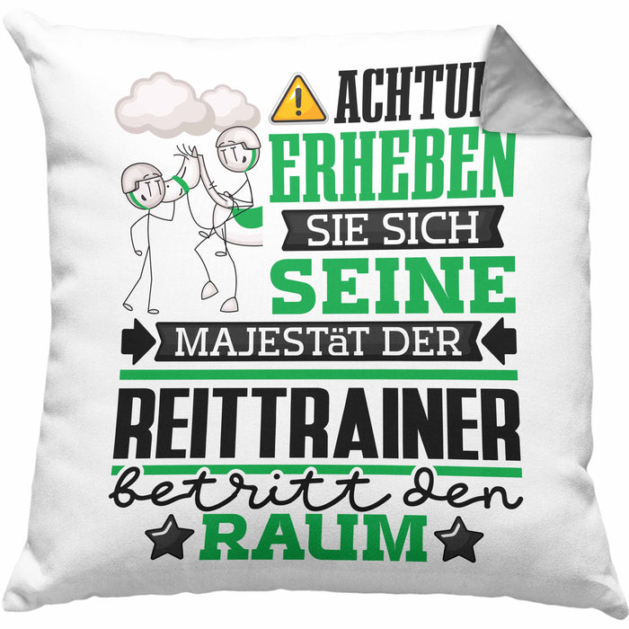 Reittrainer Geschenk Kissen mit Füllung 40x40 Lustiger Spruch Erheben Sie Sich Der Reittrainer Betritt den Raum (Grau) Grau Trendation