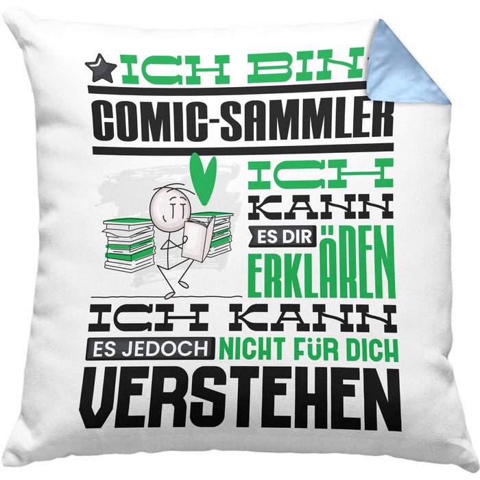 Comic-Sammler Geschenk Kaffee-Kissen mit Füllung 40x40 Geschenkidee für Comic-Sammler Ich Bin Comic-Sammler Ich Kann Es Dir Erklären Jedoch Nicht Für Dich Verstehen Spruch Lustig (Grau) Blau Trendation