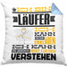 Läufer Geschenk Kissen mit Füllung 40x40 Geschenkidee für Läufer Geburtstag Lustiger Spruch Ich Bin Läufer Ich Kann Es Dir Erklären Aber Nicht Für Dich Verstehen (Grau) Blau Trendation