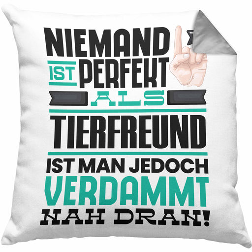 Tierfreund Geschenk Kissen mit Füllung 40x40 Lustige Geschenkidee für Tierfreund Geburtstag Niemand Ist Perfekt Aber Als Tierfreund Ist Man Nah Dran (Grau) Grau Trendation