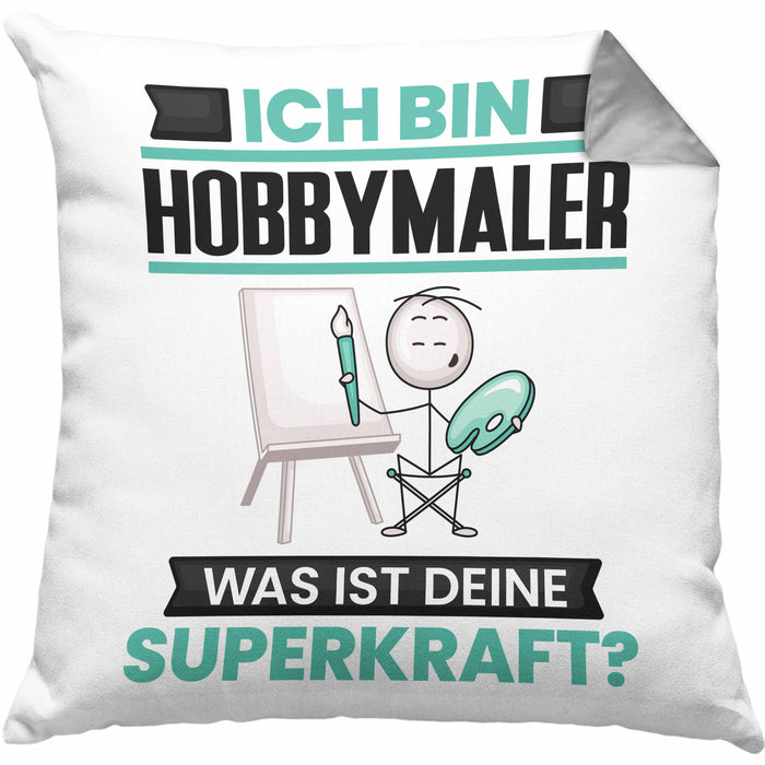 Hobbymaler Kissen mit Füllung 40x40 Geschenk für Hobbymaler Geburtstag Lustiger Spruch Was Ist Deine Superkraft (Grau) Grau Trendation