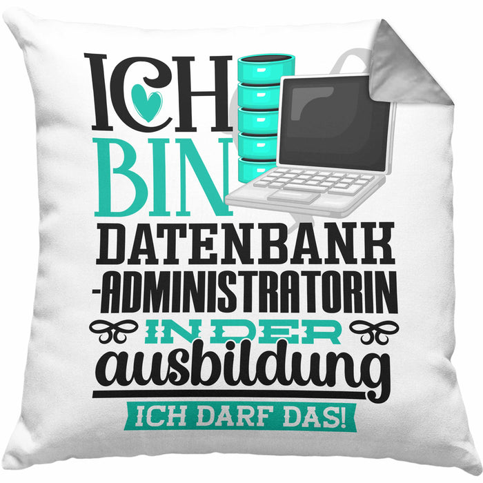 Datenbankadministratorin Ausbildung Start Geschenk Kissen mit Füllung 40x40 Ich Bin Datenbankadministratorin In Der Ausbildung Ich Darf Das Geschenkidee (Grau) Grau Trendation