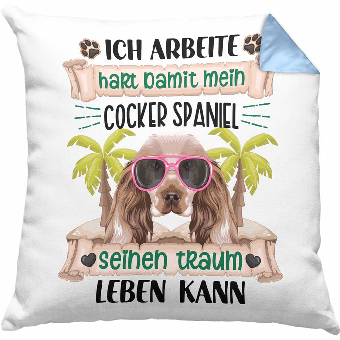Cocker Spaniel Besitzer Kissen mit Füllung 40x40 Geschenk Lustiger Spruch Geschenkidee Ich Arbeite Hart Damit Mein Cocker Spaniel Seinen Traum Leben Kann (Grau) Blau Trendation