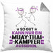 Muay-Thai-Kämpfer Geschenk Kissen mit Füllung 40x40 So Gut Kann Nur Ein Muay-Thai-Kämpfer Aussehen Geschenkidee (Grau) Grau Trendation