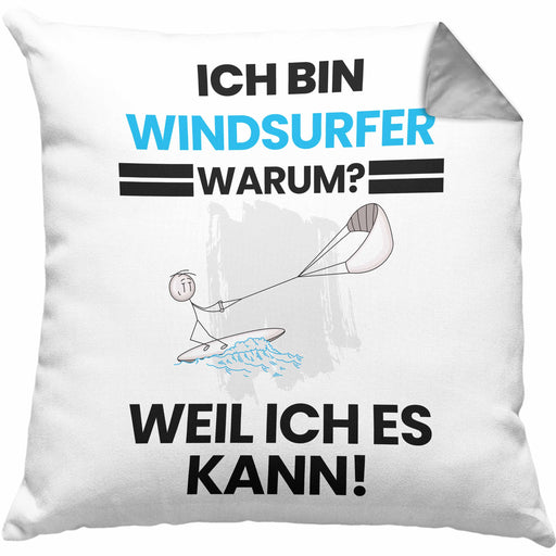 Windsurfer Geschenk Kissen mit Füllung 40x40 Lustiger Spruch Ich Bin Windsurfer Warum Weil Ich Es Kann Geschenkidee Bester Windsurfer Geburtstag (Grau) Grau Trendation