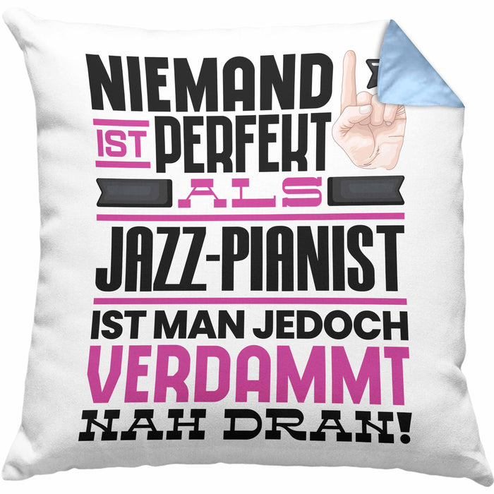 Jazz-Pianist Geschenk Kissen mit Füllung 40x40 Lustige Geschenkidee für Jazz-Pianist Geburtstag Niemand Ist Perfekt Aber Als Jazz-Pianist Ist Man Nah Dran (Grau) Blau Trendation
