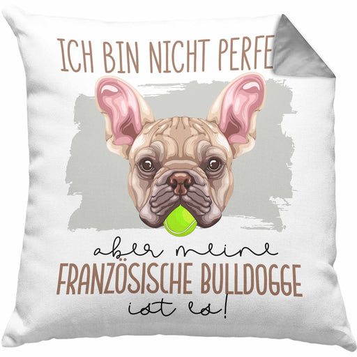 Französische Bulldogge Besitzer Kissen mit Füllung 40x40 Geschenk Lustiger Spruch Geschenkidee Besitzerin Ich Bin Nicht toll Aber Mein Französische Bulldogge Ist Es (Grau) Grau Trendation