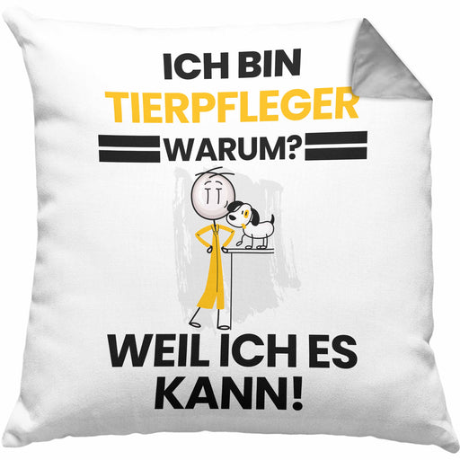 Tierpfleger Geschenk Kissen mit Füllung 40x40 Lustiger Spruch Ich Bin Tierpfleger Warum Weil Ich Es Kann Geschenkidee Bester Tierpfleger Geburtstag (Grau) Grau Trendation