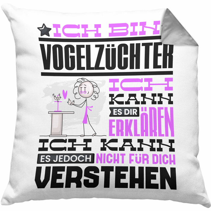 Vogelzüchter Geschenk Kaffee-Kissen mit Füllung 40x40 Geschenkidee für Vogelzüchter Ich Bin Vogelzüchter Ich Kann Es Dir Erklären Jedoch Nicht Für Dich Verstehen Spruch Lustig (Grau) Grau Trendation