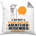 Abenteurreisender Geschenk Kissen mit Füllung 40x40 So Gut Kann Nur Ein Abenteurreisender Aussehen Geschenkidee (Grau) Grau Trendation
