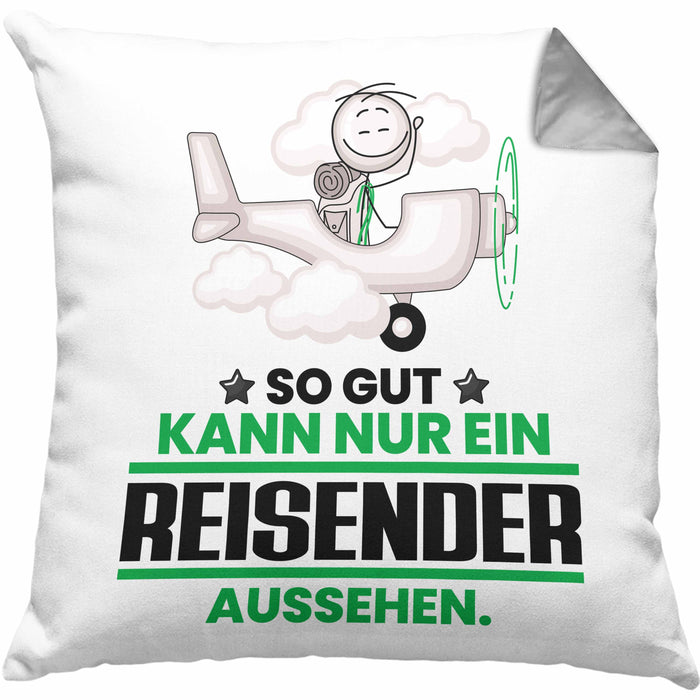 Reisender Geschenk Kissen mit Füllung 40x40 So Gut Kann Nur Ein Reisender Aussehen Geschenkidee (Grau) Grau Trendation