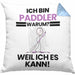 Paddler Geschenk Kissen mit Füllung 40x40 Lustiger Spruch Ich Bin Paddler Warum Weil Ich Es Kann Geschenkidee Bester Paddler Geburtstag (Grau) Blau Trendation