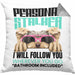 Yorkie Besitzerin Kissen mit Füllung 40x40 Geschenk Lustiger Spruch Geschenkidee Personal Stalker (Grau) Grau Trendation