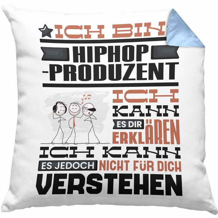 Hiphop-Produzent Geschenk Kissen mit Füllung 40x40 Geschenkidee für Hiphop-Produzent Geburtstag Lustig Ich Bin Hiphop-Produzent Ich Kann Es Dir Erklären Aber Nicht Für Dich Verstehen (Grau) Blau Trendation