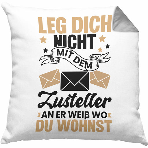 Postbote Paketzusteller Geschenk Kissen mit Füllung 40x40 Spruch Leg Dich Nicht Mit Dem Zusteller An Er Weiß Wo Du Wohnst Briefträger (Grau) Grau Trendation