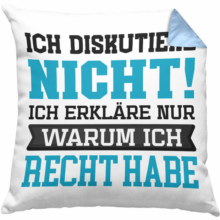 Lustige Kissen mit Füllung 40x40 mit Spruch "Ich diskutiere nicht, ich erkläre nur warum ich recht habe" (Grau) Blau Trendation
